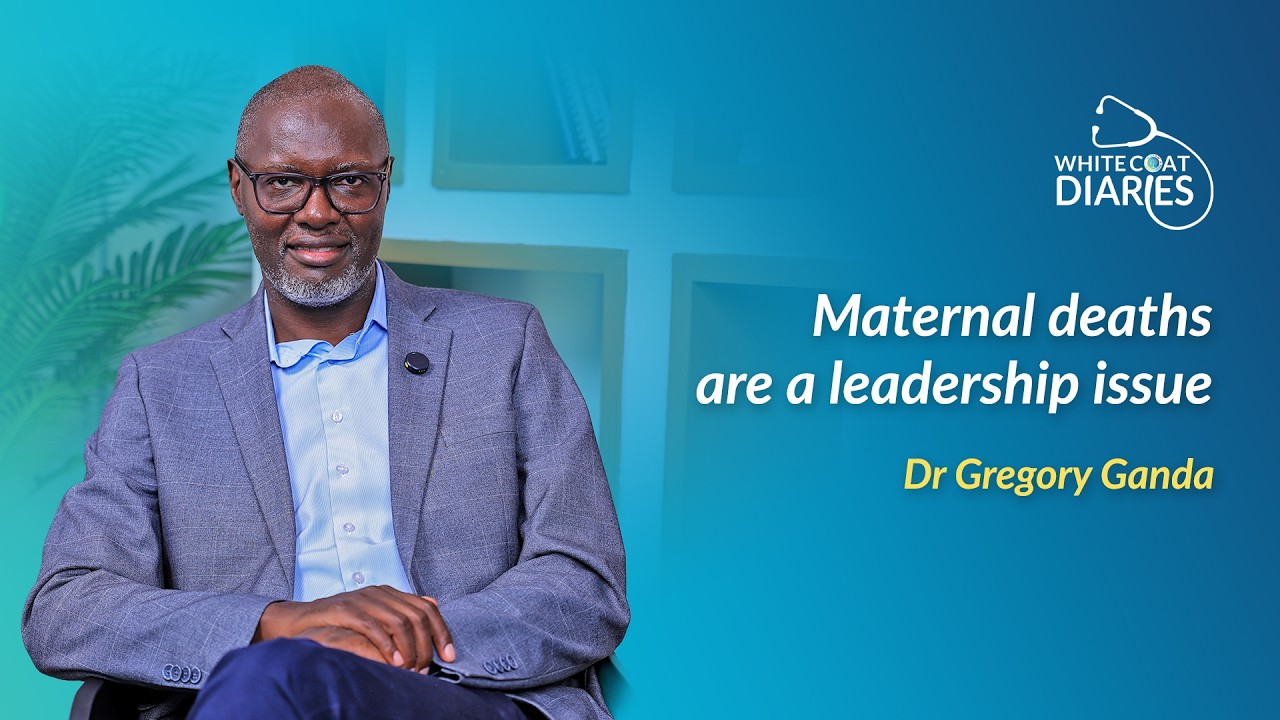 Dr Gregory Ganda: Why Maternal Deaths in Kenya Are a Leadership Failure | White Coat Diaries
