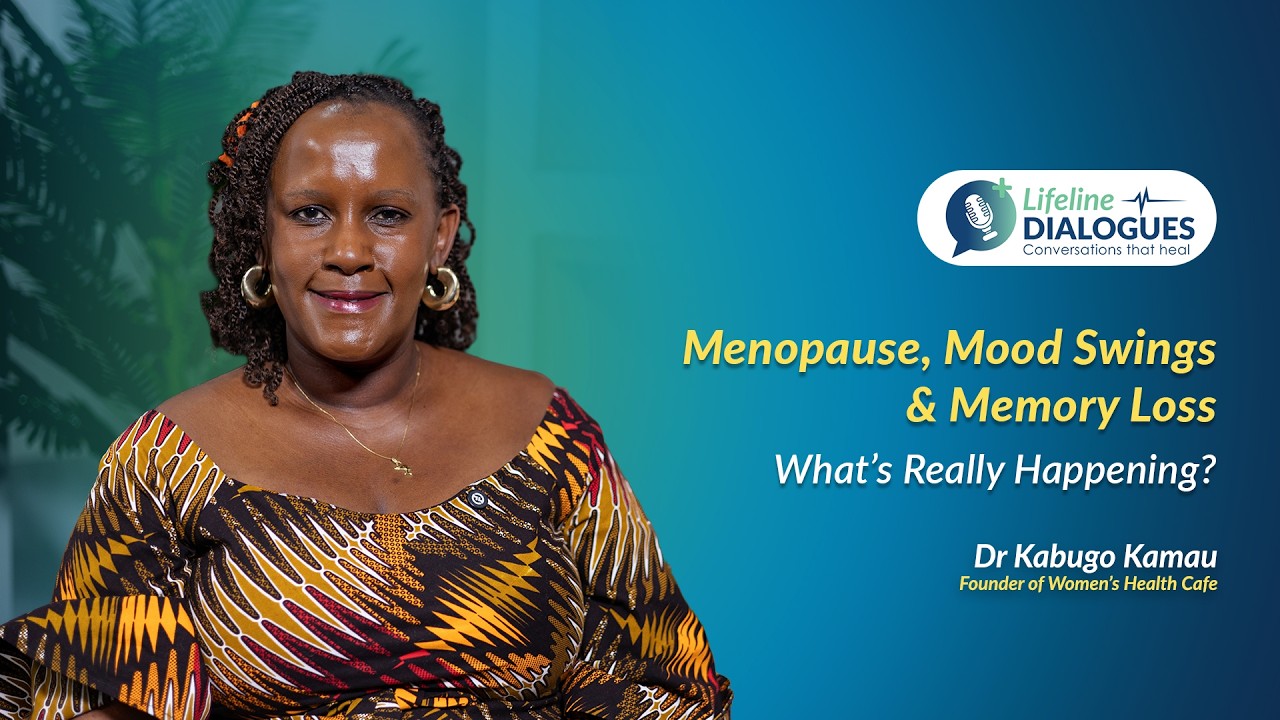 “I Thought I Was Losing My Mind”, The Truth About Menopause | Dr Kabugo Kamau Explains